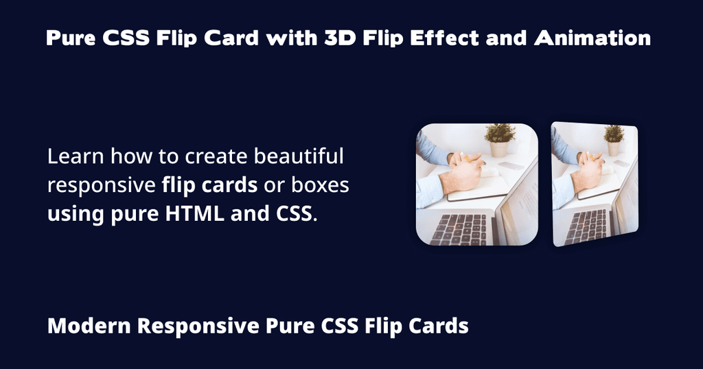 Pure CSS Flip Card with 3D Flip Effect and Animation Pure CSS Flip Card with 3D Flip Effect and Animation