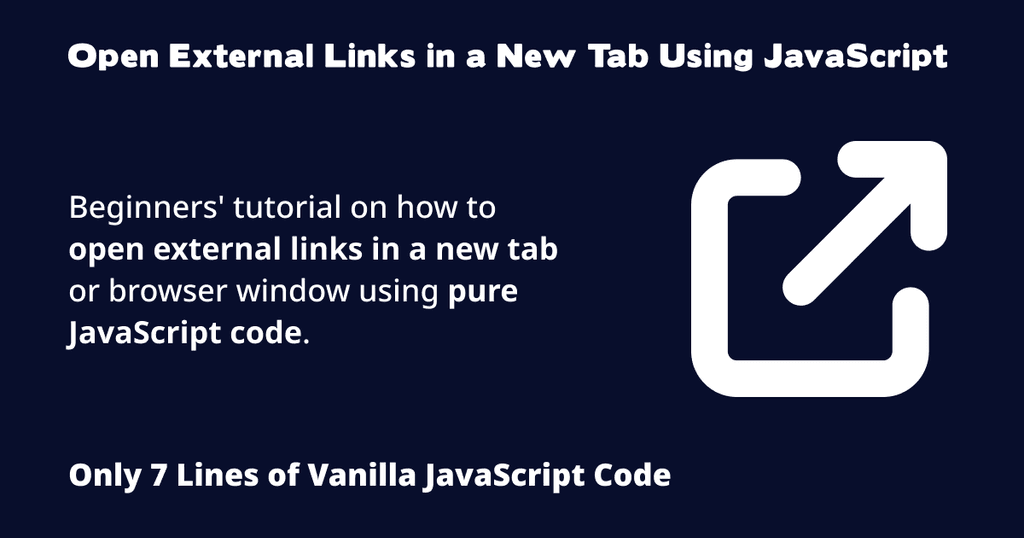 Open External Links in a New Tab Using JavaScript Open External Links in a New Tab Using JavaScript