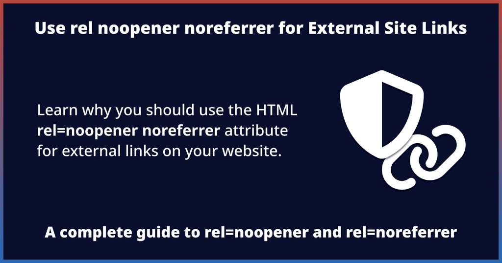Use rel noopener noreferrer for External Site Links Use rel noopener noreferrer for External Site Links