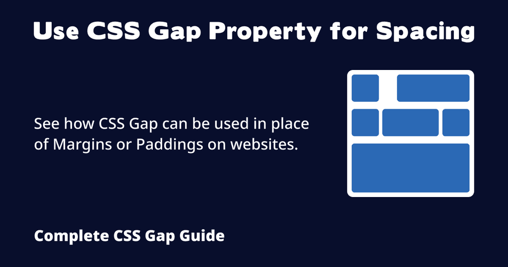 Use CSS Gap Property for Spacing - Complete CSS Gap Guide Use CSS Gap Property for Spacing - Complete CSS Gap Guide